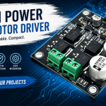 High Power DC Motor Driver for Robotics and DIY Projects